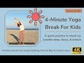 4 Minute Kids Yoga Break | Breathing Exercises  For Kids | Yoga Poses For Kids
