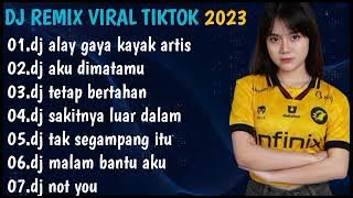 DJ ALAY GAYA KAYA ARTIS SOK SELEBRITIS REMIX VIRAL TIKTOK TERBARU 2023 FULL ALBUM