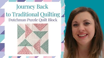 How to make the Dutchman Puzzle Quilt Block