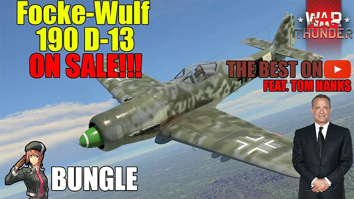 THE MIGHTY FW 190 D-13 IS ON SALE!!! FEAT. TOM HANKS!!! [WAR THUNDER]