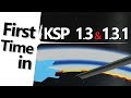 Kerbal Space Program: First Time in 1.3 & 1.3.1