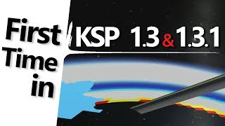 Kerbal Space Program: First Time in 1.3 & 1.3.1