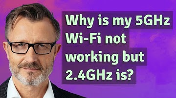 Why is my 5GHz Wi-Fi not working but 2.4GHz is?