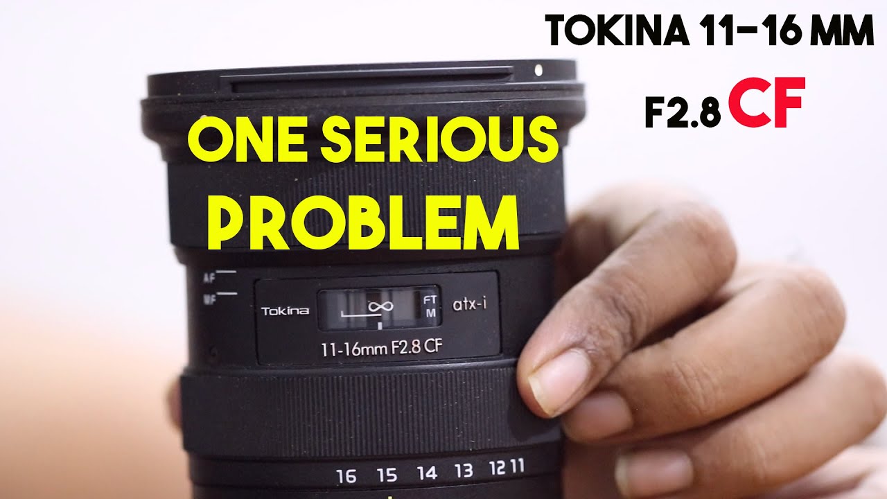 Regret Tokina 11 16mm Atx I Cf Aps C Vlogging Lens Wide Angle Youtube