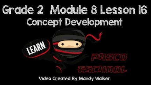 Grade 2 Module 8 Lesson 16 Concept Development