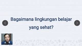 Mengenal lingkungan belajar yang sehat ...