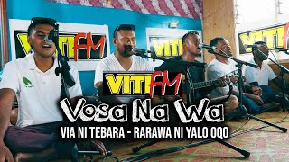 Via Ni Tebara - Rarawa Ni Yalo Oqo (VitiFM Vosa Na Wa)