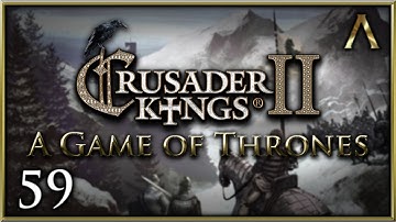 Crusader Kings 2 - A Game of Thrones - Pt.59 "Lord of The North" [CK2 Mod]