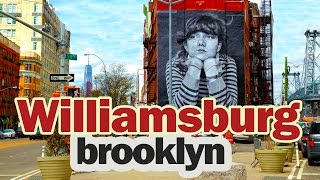 Williamsburg - The Coolest Neighborhood in NYC