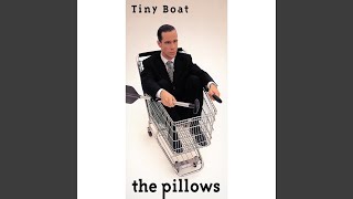 the pillows「フライヤー （Tiny Boat Tour）」 Tiny Boat « the pillows monument