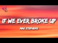 Mae Stephens - If We Ever Broke Up