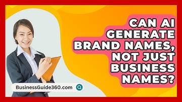 Can AI Generate Brand Names, Not Just Business Names? - BusinessGuide360.com