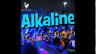 Alkaline || Holiday Again || May 2014
