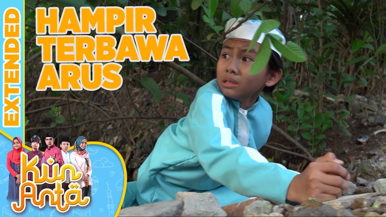 Hampir Terjatuh Ke Sungai! Sobri Diselamatkan Haikal Cs - Kun Anta