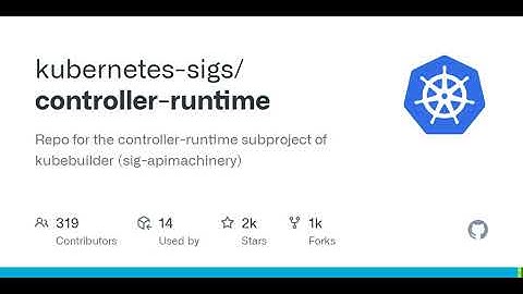 GitHub - kubernetes-sigs/controller-runtime: Repo for the controller-runtime subproject of kubebu...