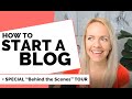  how to start a blog  behind the scenes tour 