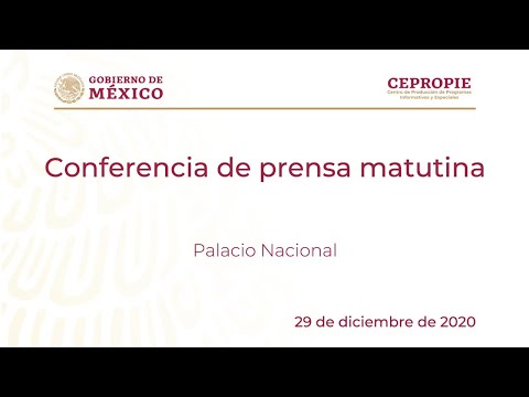 Conferencia de prensa matutina del martes 29 de diciembre 2020