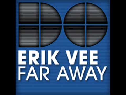 Erik Vee -Far Away (Vocoder Dub Mix)