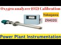 ||How to Oxygen (O2) analyzer calibration || zero & span || Yokogawa ZR402G ||