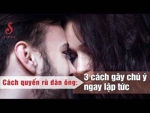 Video: Cách Quyến Rũ Một Người đàn ông đã Có Gia đình