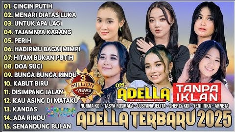 OM ADELLA TERBARU 2025 | NURMA KDI - TASYA ROSMALA - LUSYANA JELITA - SHERLY KDI - DIAFRINA INDRA 