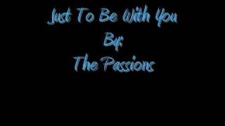 The Passions- Just to be with You (Doo wop) chords