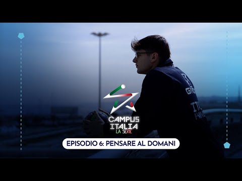 #CampusItalia | EPISODIO 6: PENSARE AL DOMANI