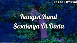 Kangen Band - Sesaknya Di Dada ( Lirik )