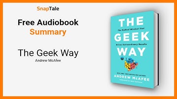 The Geek Way by Andrew McAfee: 14 Minute Summary