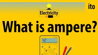 What is ampere? - Electricity Explained - (2)