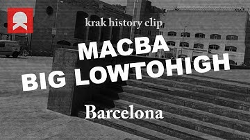 Macba Big Low To High, Barcelona - #krakhistoryclip (Now in HD!)