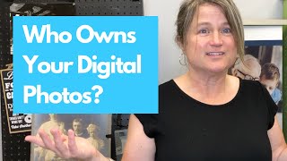 Do You Own Your Digital Photos?