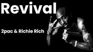 2Pac - Revival (ft Richie Rich )