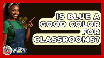 Is Blue A Good Color For Classrooms? - Childhood Education Zone