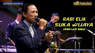 RABI ELIK SUKA WIJAYA SHOW NMS HAJAT BPK NATA DAN IBU SAMINIH PLAWANGAN