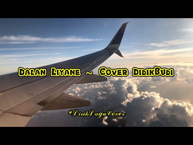 Song Lyrics Dalan Liyane - Cover Didik Budi feat Cindi cintya dewi class=