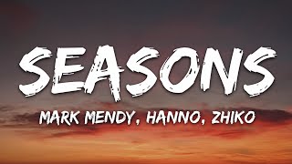 Mark Mendy & Hanno - Seasons (ft. ZHIKO) (Lyrics)