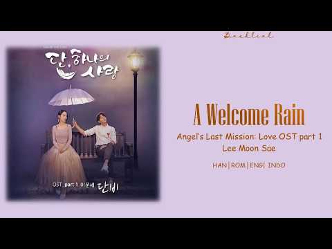 [Angel's Last Mission: Love OST] LEE MOON SAE - A Welcome Rain (단비) (HAN/ROM/ENG/INDO Lyrics/가사)