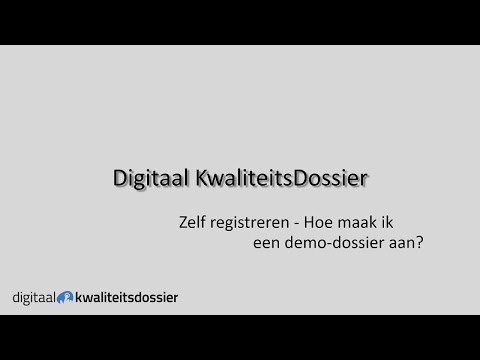 Digitaal KwaliteitsDossier - Handleiding - Zelf registreren