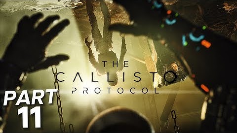 One of The Biggest Twist EVER! | The Callisto Protocol - Part 11 (Walkthrough Gameplay)