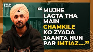 Diljit Dosanjh On Imtiaz Ali And The Chamkila Biopic | Film Companion Express