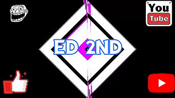 My new Intro and Ending