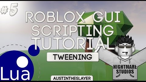 ROBLOX Lua GUI Scripting Tutorial 5 - Tweening
