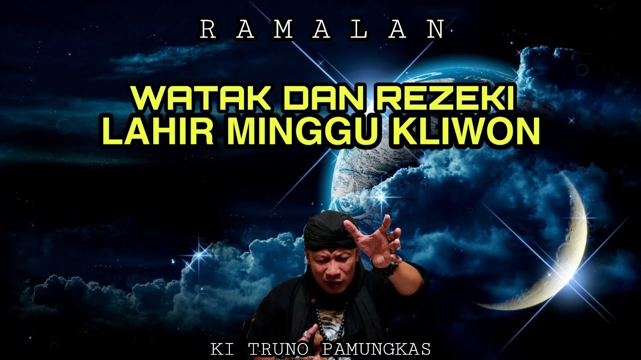 Watak dan rezeki yang lahir hari MINGGU KLIWON - YouTube