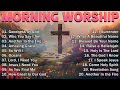 THANK YOU LORD - TOP 10 CHRISTIAN WORSHIP SONGS 2023