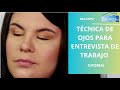 Técnica de ojos para entrevista de trabajo  - BellezaTv producido por Juan Gonzalo Angel Restrepo