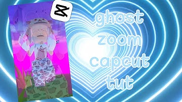 ghost zoom capcut tutorial