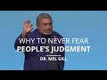 How To Be Judgement-Proof and Never Fear the Opinions of Others