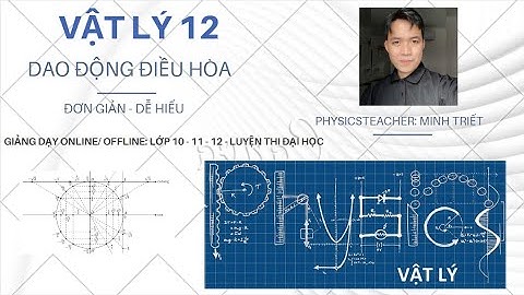 Vật lý 11,12( Dạng 2): Dạng bài công thức độc lập với thời gian - Dao động điều hòa