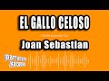 Joan Sebastian - El Gallo Celoso (Versión Karaoke)